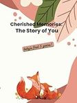 Cherished Memories : The Story of You, baby's first 5 years!: A Lovely Gift for First Time Moms - The Ultimate 80-Page Baby Keepsake. Capture Every ... Pearhead's Gender-Neutral Baby Memory Book!