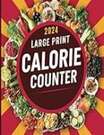 Calorie Counter Book. Track Carbs , Calories, Fat & Protein Intakes: 2024 Edition | 110 Pages | Large print 8.5*11 in