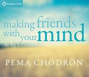 Making Friends with Your Mind: The Key to Contentment