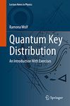 Quantum Key Distribution: An Introduction with Exercises: 988 (Lecture Notes in Physics, 988)