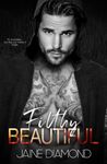 Filthy Beautiful: A Players Rockstar Romance (Players, Book 2)