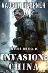 Invasion: China (Invasion America Book 5)