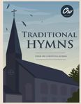 Traditional Hymns: Over 200 Christian Hymns