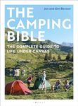 The Camping Bible: The Complete Guide to Life Under Canvas