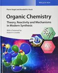 Organic Chemistry Deluxe Edition: Theory, Reactivity and Mechanisms in Modern Synthesis