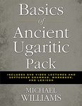 Basics of Ancient Ugaritic Pack: Includes Dvd Video Lectures and Softcover Grammar, Workbook, and Lexicon