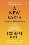 A New Earth: The life-changing follow up to The Power of Now. 'My No.1 guru will always be Eckhart Tolle' Chris Evans