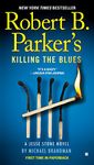 Robert B. Parker's Killing the Blues (Jesse Stone Novels Book 10)