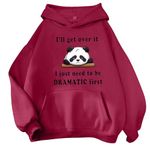 Cute Cotton Hoodies I'Ll Get Over It, I Just Need to Be Dramatic First Panda Print Pullover Sweatshirts Trending Funny Trendy Hoodies for Women Basic Lightweight Hoodies for Women Hot Pink