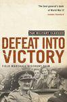 Defeat Into Victory: (Pan Military Classics Series)