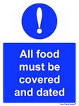 Hygiene Catering - All food must be covered and dated Sign - Self Adhesive Vinyl Sticker A5 150mm x 200mm The clearest Health and safety signs