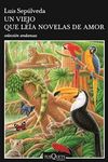 Un viejo que leía novelas de amor/ The Old Man Who Read Love Stories