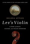 Lev's Violin: A Story of Music, Culture and Italian Adventure