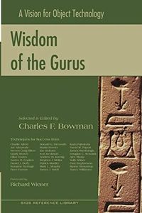 Wisdom of the Gurus: A Vision for Object Technology (SIGS Reference Library, Series Number 8)