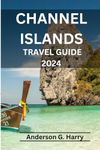 British Channel Islands Travel Guides