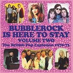 Bubblerock Is Here To Stay Volume 2 - The British Pop Explosion 1970-73 - 3CD Capacity Wallet