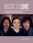 Crosby, Stills & Nash – Music is Love