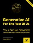 Generative AI For The Rest Of US: Your Future, Decoded