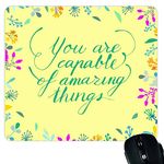 Yaya Cafe Motivational Quote Printed Mousepad - You are Capable of Amazing Things for Computer, Pc, Laptop