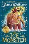 The Ice Monster: The award-winning children’s book from multi-million bestseller author David Walliams