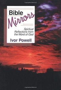 Bible Mirrors: Spiritual Refelctions from the Word of God