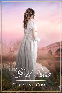 The Good Sister: A Pride and Prejudice Vagary