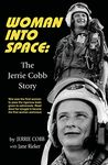 Woman Into Space: The Jerrie Cobb Story