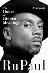 The House of Hidden Meanings: A Memoir