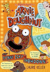 The Spinny Icky Showdown: The Adventures of Arnie the Doughnut: 3
