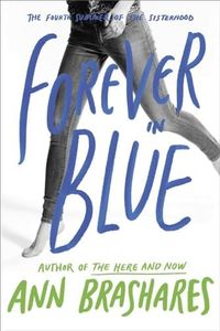 Forever in Blue: The Fourth Summer of the Sisterhood: 4