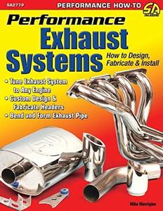 Performance Exhaust Systems: How to Design, Fabricate, and Install