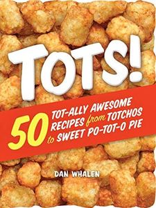 Tots!: 50 