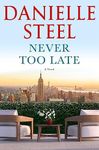 Never Too Late: A Novel