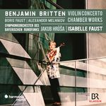 Benjamin Britten: Violin Concerto/Chamber Works