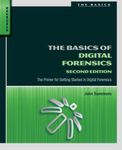 The Basics of Digital Forensics: The Primer for Getting Started in Digital Forensics