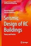 Seismic Design of RC Buildings: Theory and Practice (Springer Transactions in Civil and Environmental Engineering)