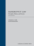 Bankruptcy Law: Principles, Policies, and Practice