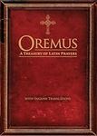 Oremus: A Treasury of Latin Prayers