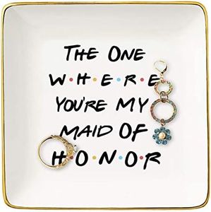 Bridesmaid Gift From Bride - The One Where You're My Maid of Honor-Bachelorette Party Gift -Wedding Gifts for Maid of Honor Besties Women-Friends TV Show–Ceramic Jewelry Holder Ring Dish Trinket Tray