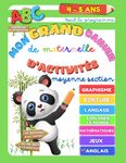 Mon grand cahier d'activités de maternelle moyenne section: Préparer son enfant à la maternelle de la moyenne section à la grande section avec un cahier pédagogique montessori. Cahier de vacances MS vers GS. + de 140 jeux et activités. Format A4.