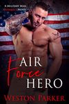 Air Force Hero (A Military Man Romance Novel Book 1)