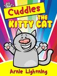 Cuddles the Kitty Cat: Short Stories for Kids, Fun Activities, and More! (Early Bird Reader Book 10)