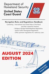 Navigation Rules And Regulations Handbook (Color Print): Containing - International & Inland Rules