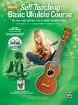 Alfreds Self Teaching Ukulele: The New, Easy, and Fun Way to Teach Yourself to Play, Book & Online Audio