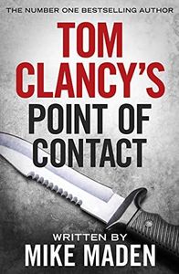 Tom Clancy Point of Contact: INSPIRATION FOR THE THRILLING AMAZON PRIME SERIES JACK RYAN (Jack Ryan Jr)