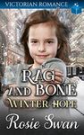 Rag and Bone Winter Hope: A Christmas Victorian Romance (Victorian Historical Christmas Romance)