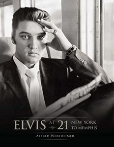 Elvis at 21 (Reissue): New York to Memphis