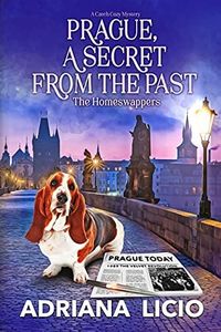 Prague, a Secret from the Past: A Czech Travel Mystery (The Homeswappers Book 5)