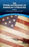 The Dover Anthology of American Literature, Volume I: From the Origins Through the Civil War (Volume 1)