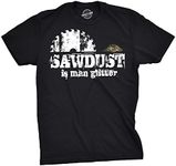 Mens Sawdust Is Man Glitter T shirt Funny Fathers Day Idea for Dad Sarcastic (Black) - 3XL